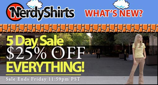 Nerdy Shirts 5 Day 25% Off Sale