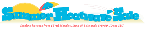 Threadless Summer Heatwave Sale