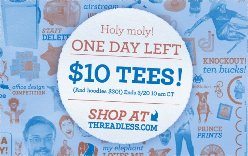 Last day of Threadless $10 sale