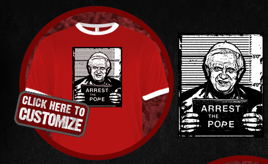 Arrest the Pope at T-Shirt Hell Arrest the Pope T-Shirt at T-Shirt Hell