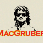 MacGruber T-Shirt design