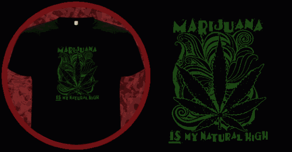 Marijuana is my natural high T-Shirt