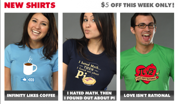 Math T-Shirts and Coffee T-Shirts at Snorg Tees this week