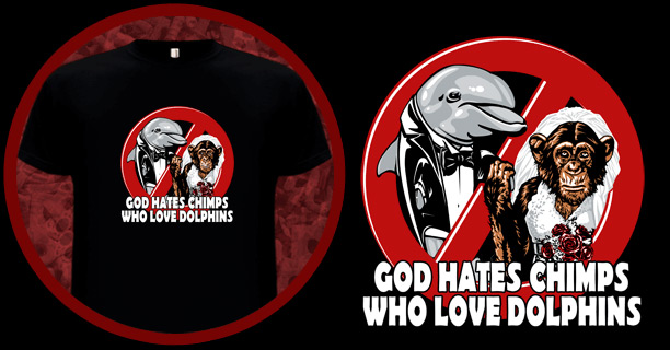 God hates chimps who love dolphins