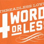 Threadless loves 4 words or less T-Shirt Design Contest