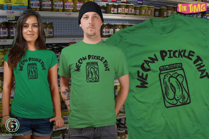 Portlandia We Can Pickle That T-Shirt