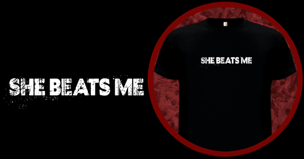 She Beats Me T-Shirt