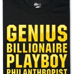 Genius Billionaire Playboy Philanthropist T-Shirt