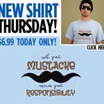 WITH GREAT MUSTACHE, COMES GREAT RESPONSIBILITY T-SHIRT