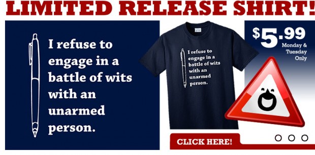I REFUSE TO ENGAGE IN A BATTLE OF WITS T-SHIRT