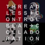 Threadless and Control Bear